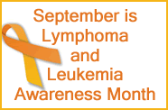 September is Leukemia and Lymphoma Awareness Month